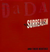 Dada, Surrealism and Their Heritage