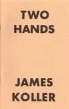 James Koller - Two Hands