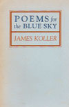 James Koller - Poems for the Blue Sky