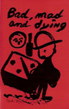 Jack Micheline, Alan Catlin, and Errol Miller. Bad, Mad and Dying. 