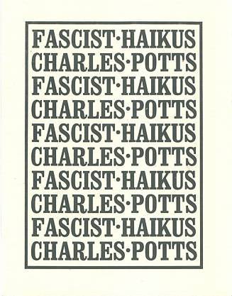 fascist haikus by Charles Potts