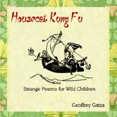 Housecat Kung Fu by Geoffrey Gatza