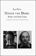 UNDER THE DOME: WALKS WITH PAUL CELAN