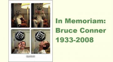 In Memoriam: Bruce Conner, 1933-2008