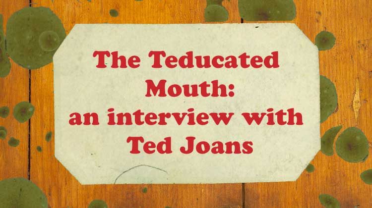 ted joans interview teducated