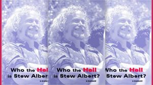 Who the Hell is Stew Albert?