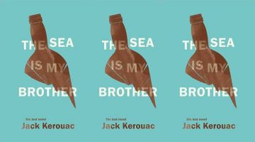 The Sea is My Brother - Jack Kerouac