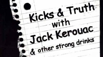 Free Beer: Kicks & Truth with Jack Kerouac by Cliff Anderson