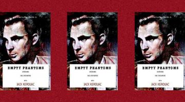 Empty Phantoms: Interviews and Encounters with Jack Kerouac . . . reissued.
