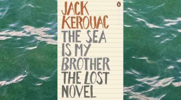 Jack Kerouac - The Sea is My Brother