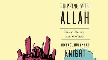 Tripping with Allah by Michael Muhammad Knight
