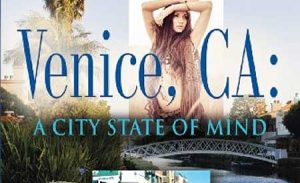 Venice, CA: A City State of MInd