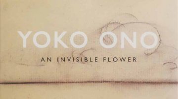Yoko Ono - Invisible Flower