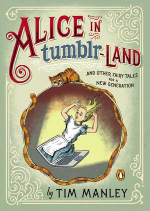 Alice in tumblr-Land by Tim Manley