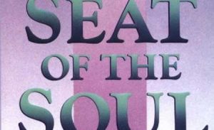 The Seat of the Soul by Gary Zukav