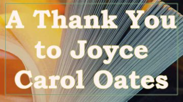A Thank You to Joyce Carol Oates