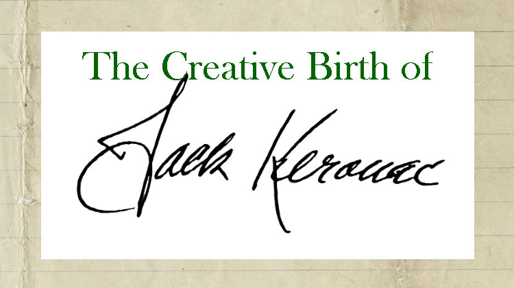 The Creative Birth of Jack Kerouac