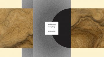 We Who Saw Everything by Whit Griffin