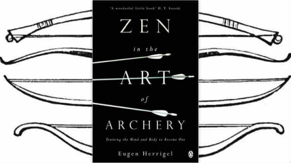 Book review — Zen in the Art of Archery by Eugen Herrigel • Empty Mirror