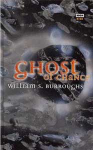 Ghost of Chance - William S. Burroughs