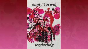 Tenderling by Emily Corwin