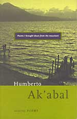 Poems I brought down from the mountain by Humberto Ak'abal