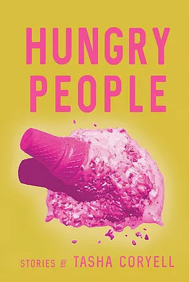 Hungry People: Stories by Tasha Coryell