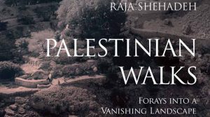 Palestinian Walks Raja Shehadeh