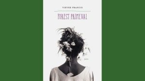 Vievee Francis - Forest Primeval