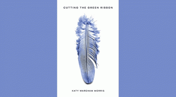 Cutting the Green Ribbon - Katy Wareham Morris