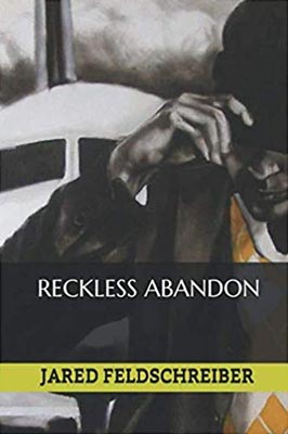Reckless Abandon novella by Jared Feldschreiber