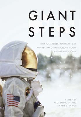 Giant Steps: Fifty poets reflect on the Apollo 11 moon landing and beyond