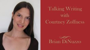 Courtney Zoffness interview - Brian DiNuzzo