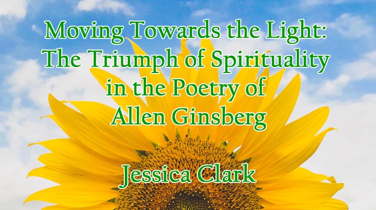 Moving Towards the Light: the Triumph of Spirituality in the Poetry of Allen Ginsberg