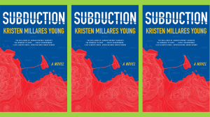 Subduction by Kristen Millares Young
