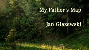 My Father's Map - Jan Glazewski